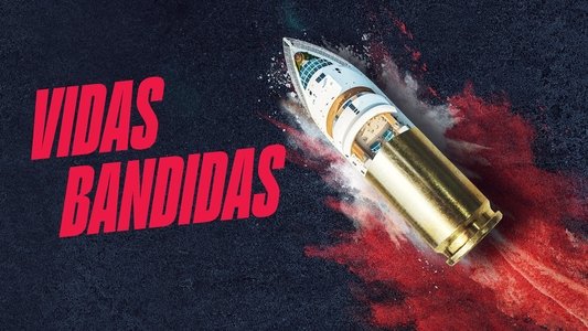 Vidas Bandidas