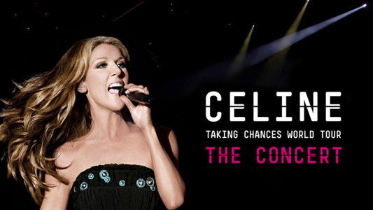 Celine: Taking Chances World Tour - The Concert