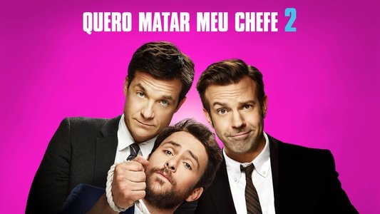 Horrible Bosses 2