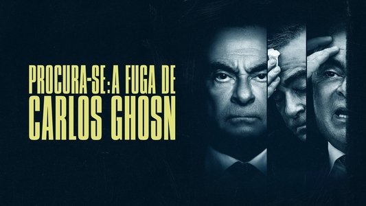 Wanted: The Escape of Carlos Ghosn