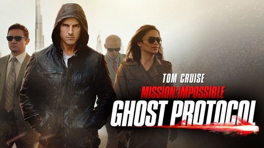 Mission: Impossible - Ghost Protocol