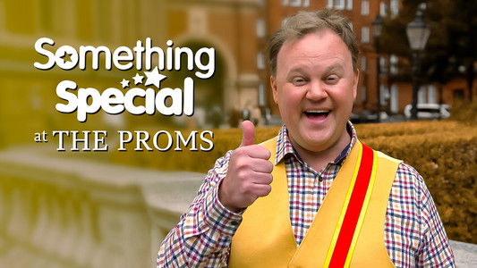 CBeebies Prom: Something Special At The Proms
