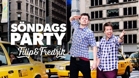 Söndagsparty med Filip & Fredrik