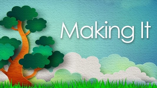 Making It