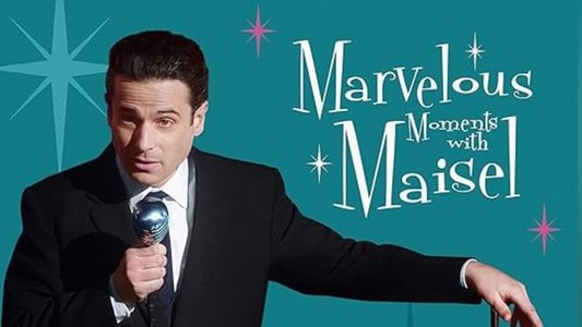 Marvelous Moments with Maisel