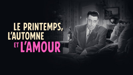 Le Printemps, l'Automne et l'Amour