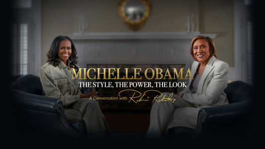 Michelle Obama: The Style, The Power, The Look – A Conversation with Robin Roberts