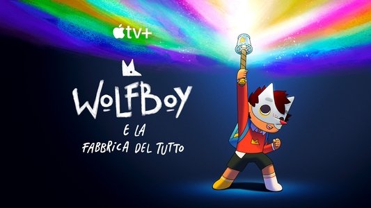Wolfboy and the Everything Factory