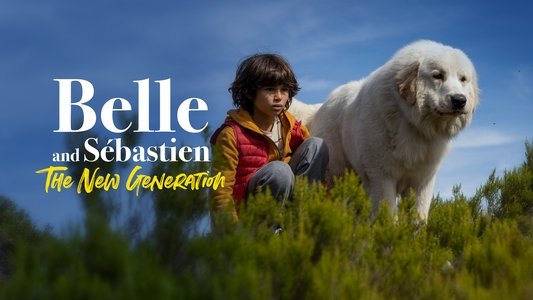 Belle et Sébastien - Nouvelle génération