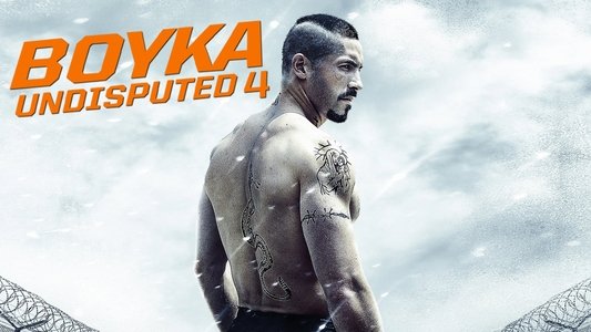 Boyka: Undisputed IV