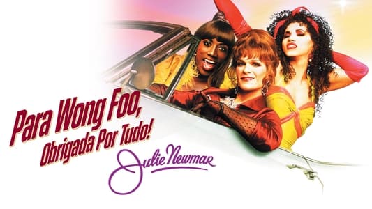 To Wong Foo, Thanks for Everything! Julie Newmar