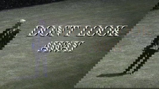 Don't Look Away