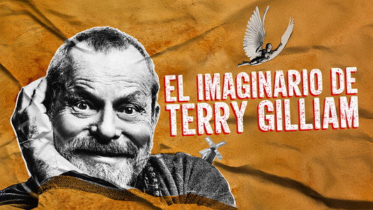 Le cinéma de Terry Gilliam - L’imagination au pouvoir