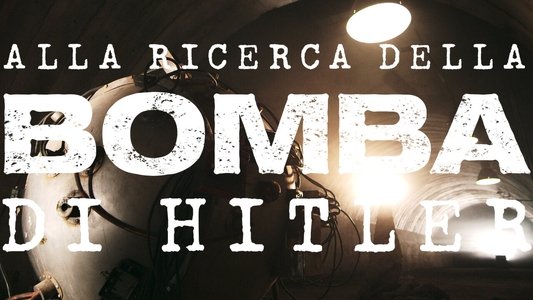 Die Suche nach Hitlers Atombombe