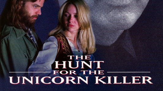 The Hunt for the Unicorn Killer