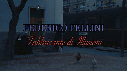 Federico Fellini: Fabbricante di Illusioni