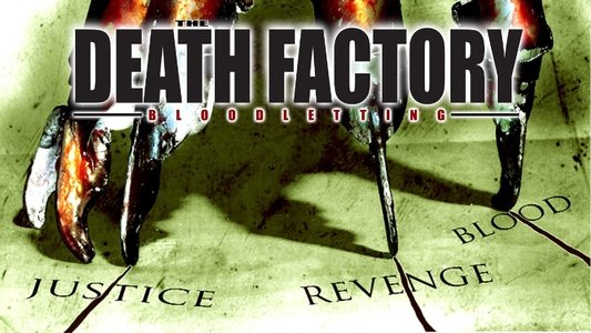 The Death Factory: Bloodletting