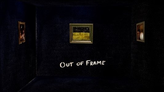 Out of Frame
