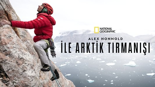 Arctic Ascent with Alex Honnold