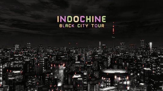 Indochine - Black City Tour