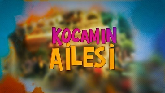 Kocamın Ailesi