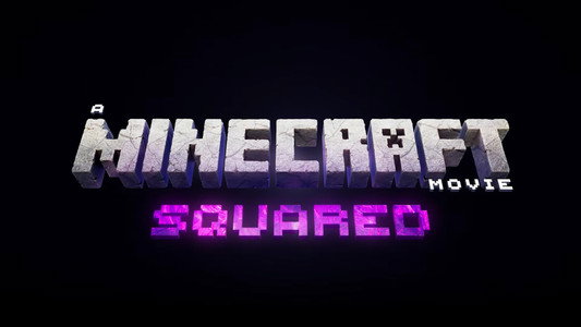 A Minecraft Movie Squared