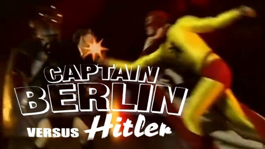 Captain Berlin vs. Hitler