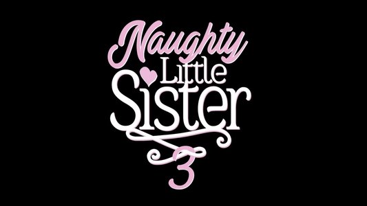 Naughty Little Sister 3