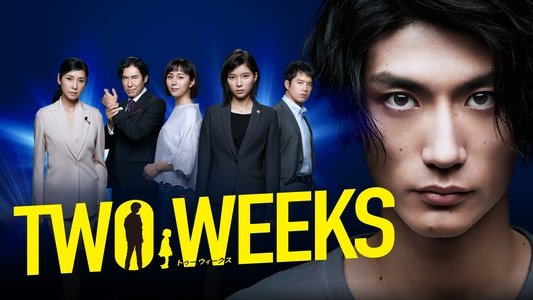 TWO WEEKS
