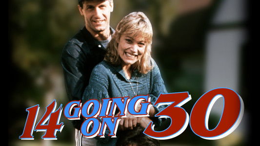 14 Going on 30