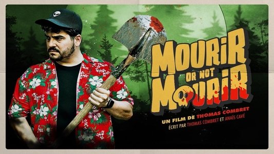 Mourir or not mourir