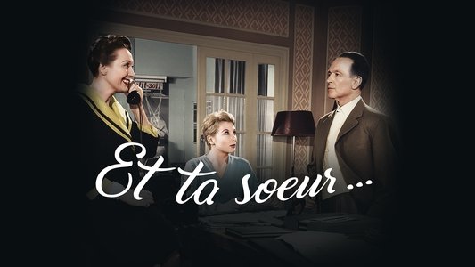 Et ta sœur…