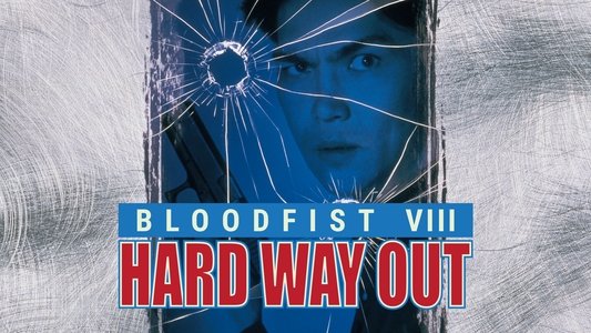 Bloodfist VIII: Trained to Kill