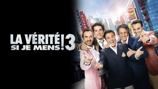 La Vérité si je mens ! 3