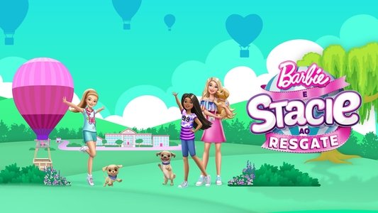 Barbie and Stacie to the Rescue