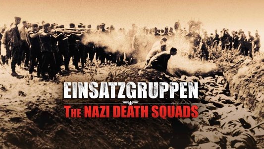 Einsatzgruppen : Les commandos de la mort