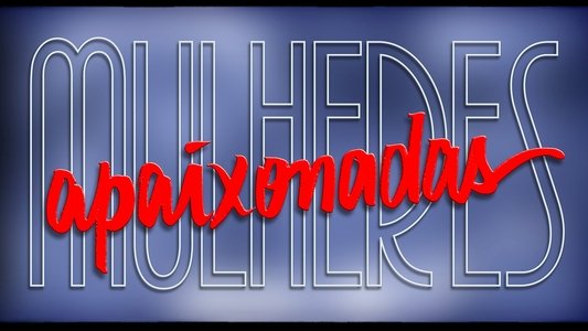 Mulheres Apaixonadas