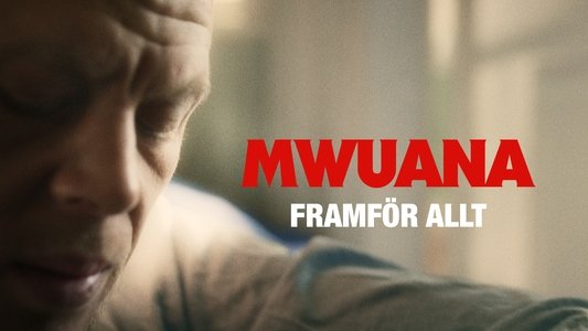 Mwuana - framför allt