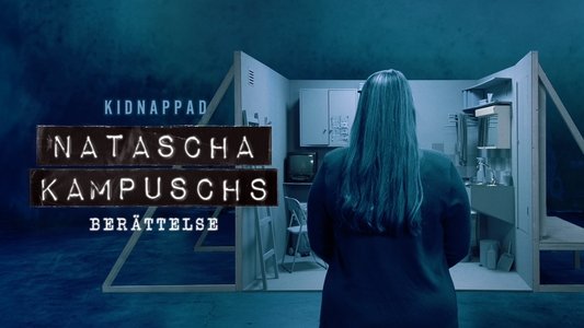 Natascha Kampusch - A Lifetime in Prison