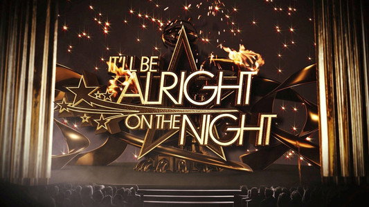 It'll be Alright on the Night