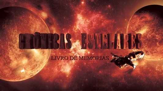 Crônicas Estelares: Livro de Memorias