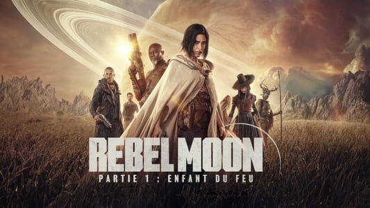 Rebel Moon - Part One: A Child of Fire