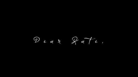 Dear Kate,