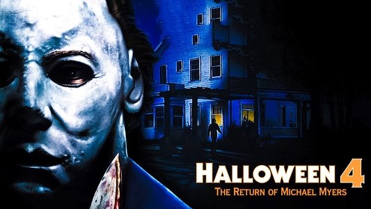 Halloween 4: The Return of Michael Myers