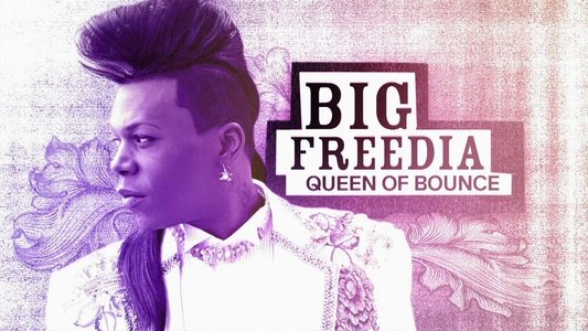 Big Freedia: Queen of Bounce