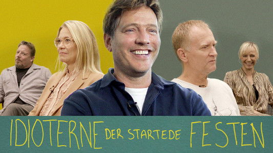 Idioterne der startede Festen