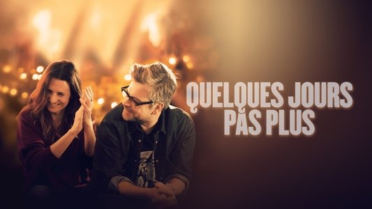 Quelques jours pas plus