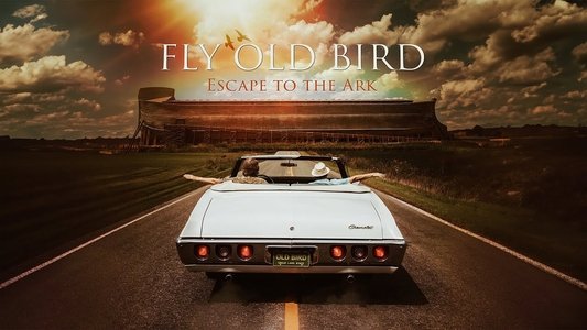 Fly Old Bird: Escape to the Ark