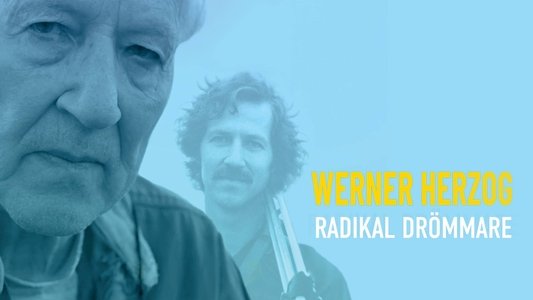 Werner Herzog - Radikaler Träumer