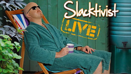 Andy Parsons: Slacktivist